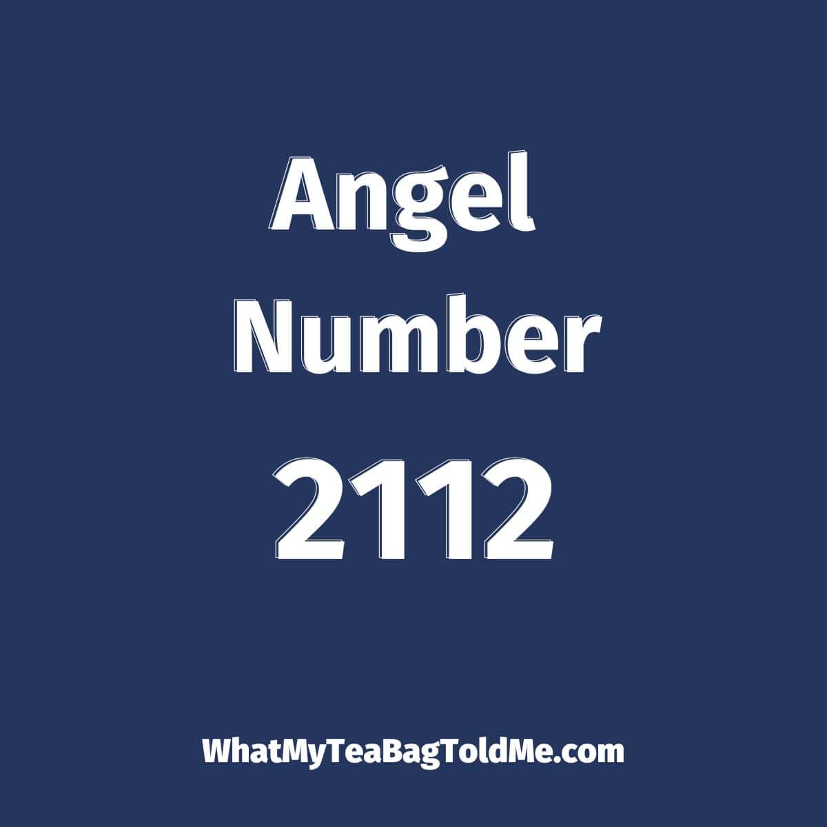2112-angel-number-what-my-tea-bag-told-me